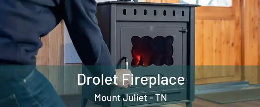  Drolet Fireplace Mount Juliet - TN