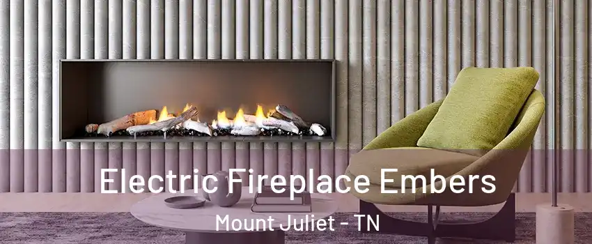  Electric Fireplace Embers Mount Juliet - TN