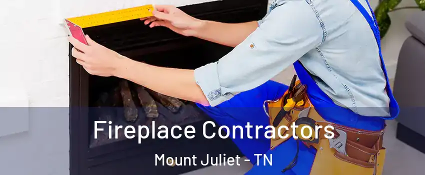  Fireplace Contractors Mount Juliet - TN
