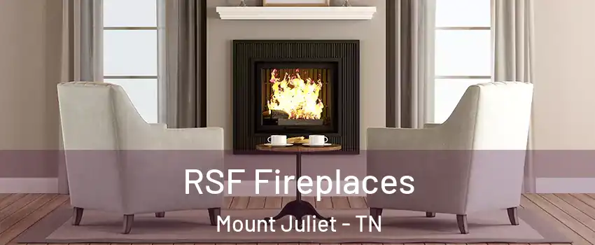  RSF Fireplaces Mount Juliet - TN