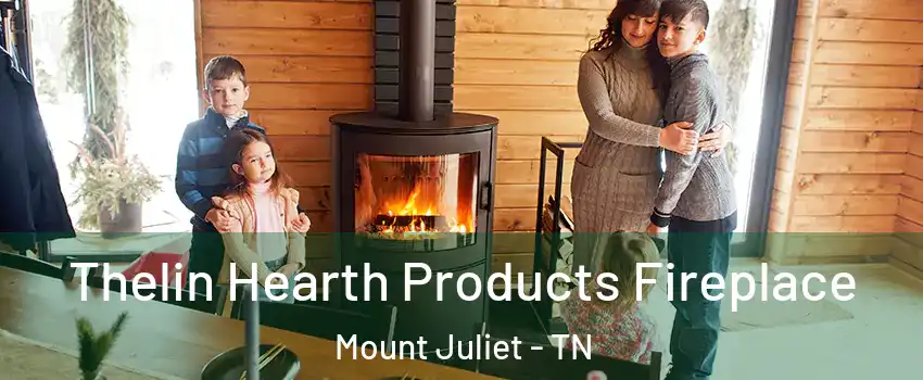  Thelin Hearth Products Fireplace Mount Juliet - TN